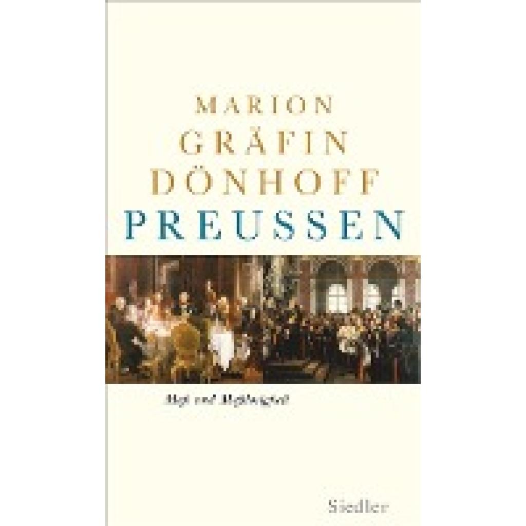 Dönhoff, Marion Gräfin: Preußen - Maß und Maßlosigkeit