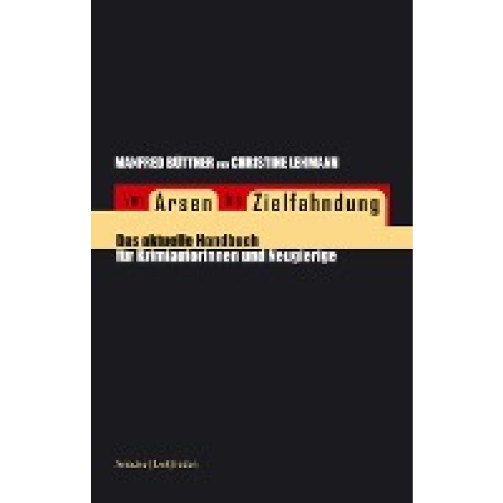 9783886197200 - Von Arsen bis Zielfahndung - Manfred Büttner Christine Lehmann Kartoniert (TB) 9783886197200 - Von Arsen bis Zielfahndung - Manfred Büttner Christine Lehmann Kartoniert (TB)