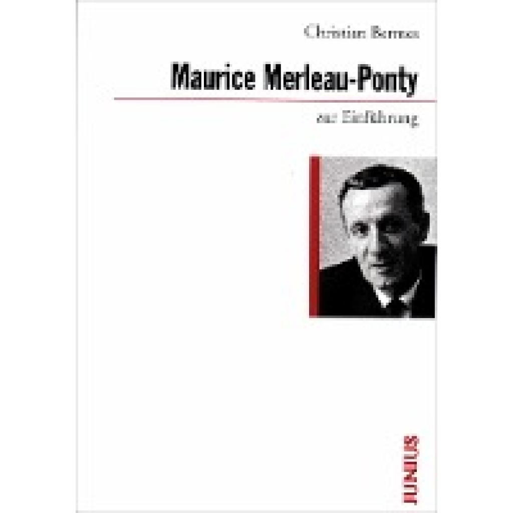 Bermes, Christian: Maurice Merleau-Ponty zur Einführung