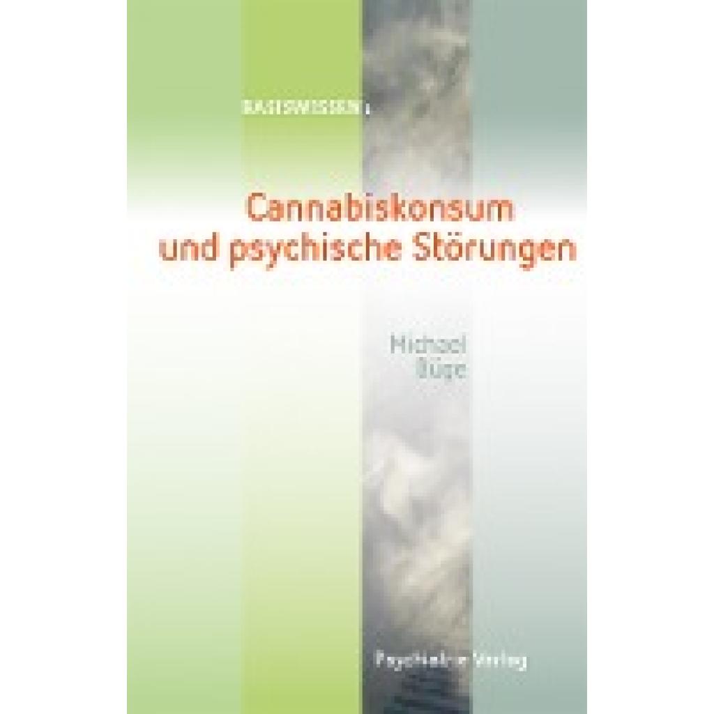 Büge, Michael: Cannabiskonsum und psychische Störungen