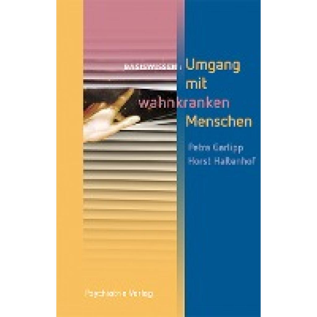 9783884145746 - Petra Garlipp - GEBRAUCHT Umgang mit wahnkranken Menschen - Preis vom 06102023 050118 h 9783884145746 - Petra Garlipp - GEBRAUCHT Umgang mit wahnkranken Menschen - Preis vom 06102023 050118 h