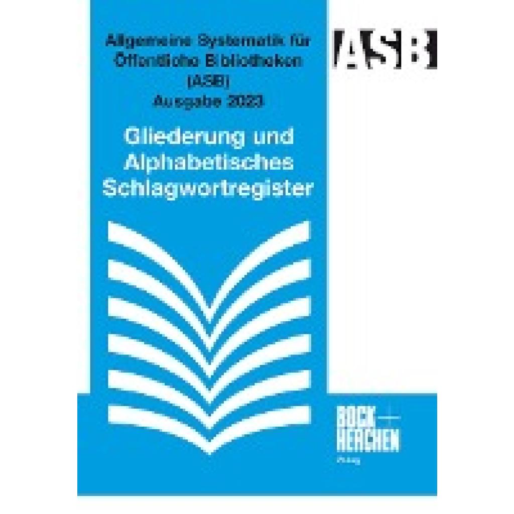 Allgemeine Systematik für Öffentliche Bibliotheken (ASB) Ausgabe 2023
