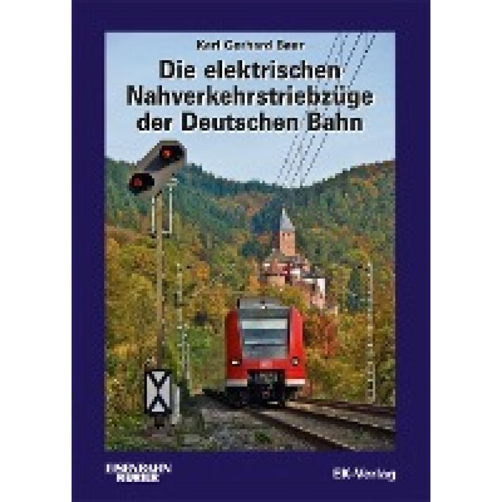 Baur, Karl G.: Die elektrischen Nahverkehrstriebzüge der Deutschen Bahn