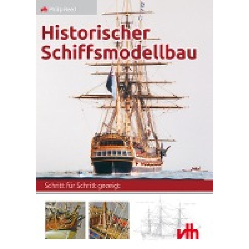 Reed, Philip: Historischer Schiffsmodellbau