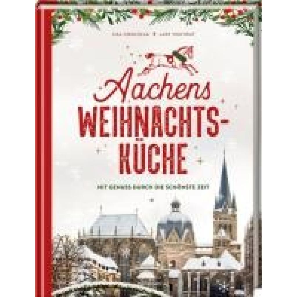 9783881172608 - Aachens Weihnachtsküche - Lisa Nieschlag Lars Wentrup Gebunden 9783881172608 - Aachens Weihnachtsküche - Lisa Nieschlag Lars Wentrup Gebunden