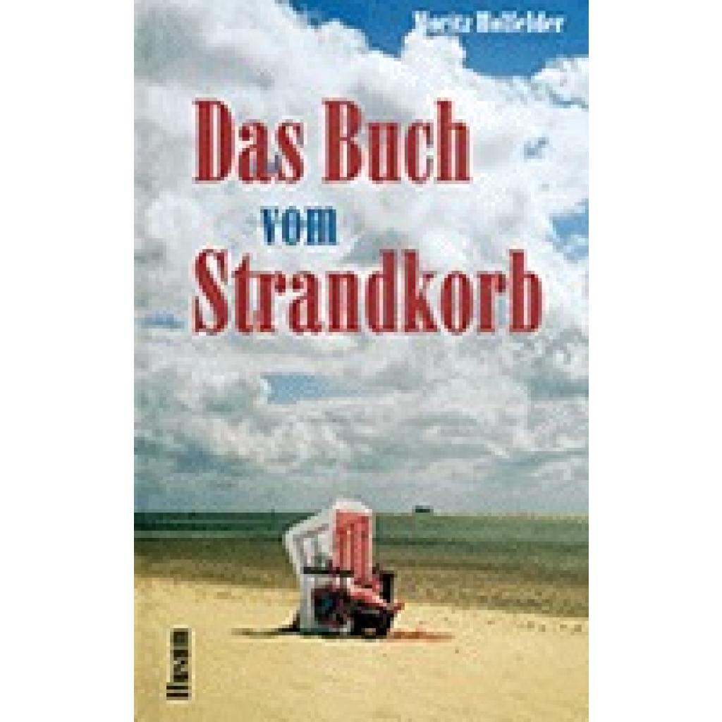 Holfelder, Moritz: Das Buch vom Strandkorb