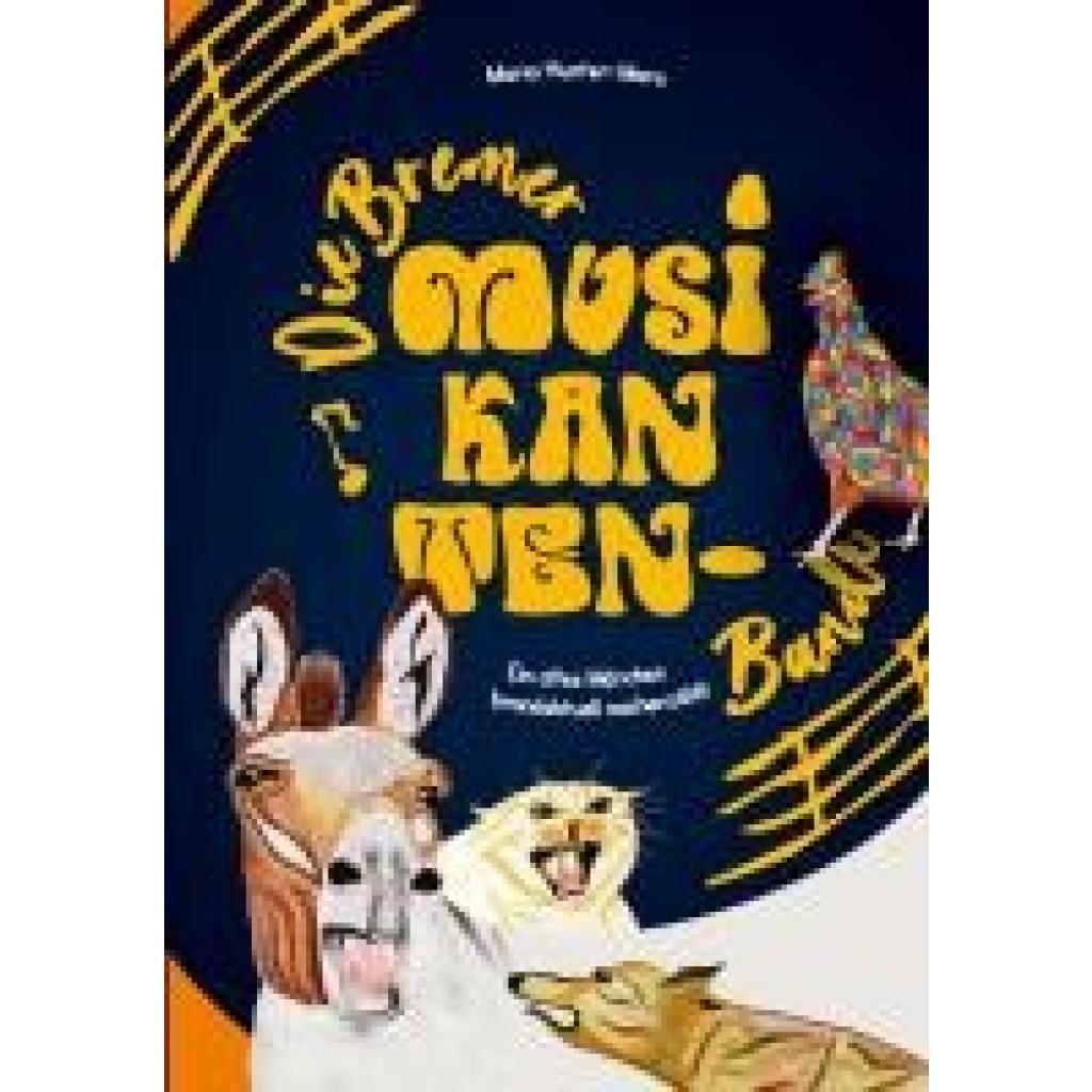 9783880216525 - Die Bremer Musikantenbande - Maria Hunter-Marx Kartoniert (TB) 9783880216525 - Die Bremer Musikantenbande - Maria Hunter-Marx Kartoniert (TB)