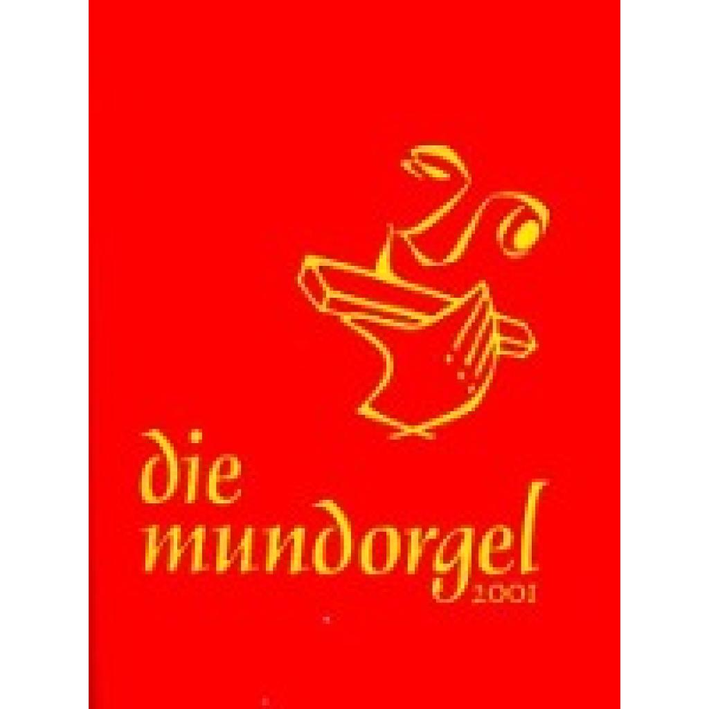 Die Mundorgel. Textausgabe