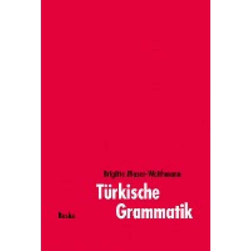 Moser-Weithmann, Brigitte: Türkische Grammatik