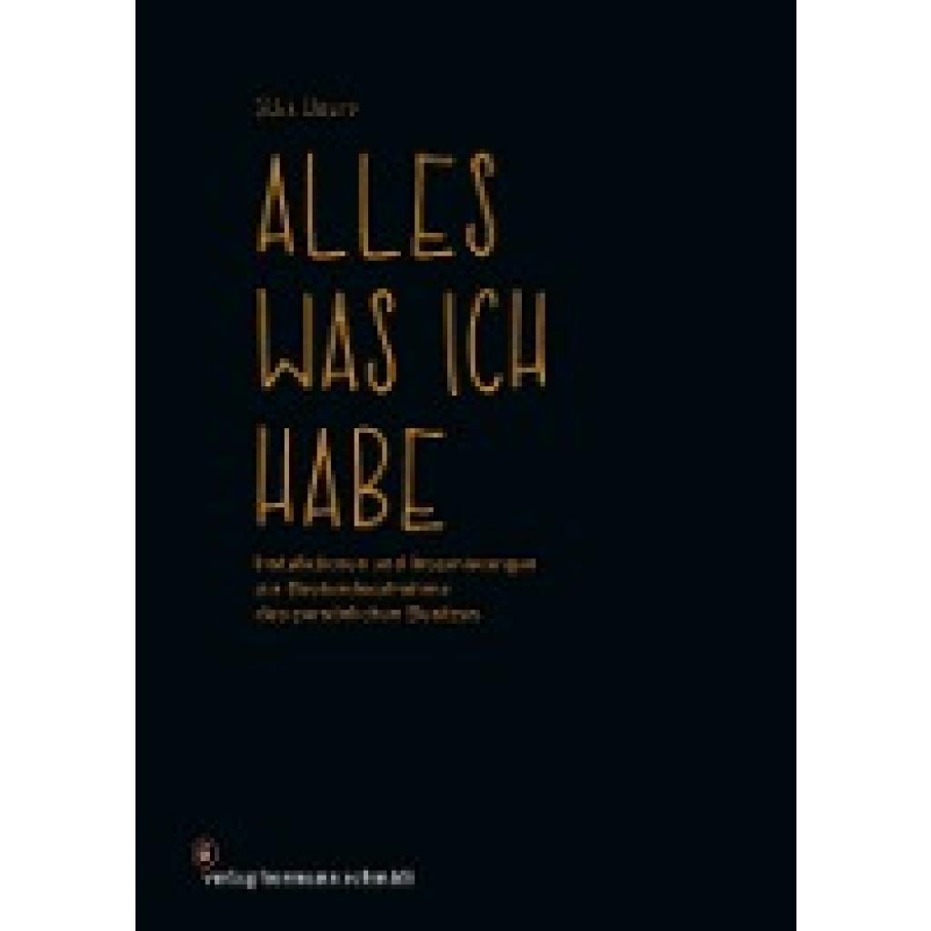 9783874399340 - Alles was ich habe - Silke Wawro Taschenbuch 9783874399340 - Alles was ich habe - Silke Wawro Taschenbuch