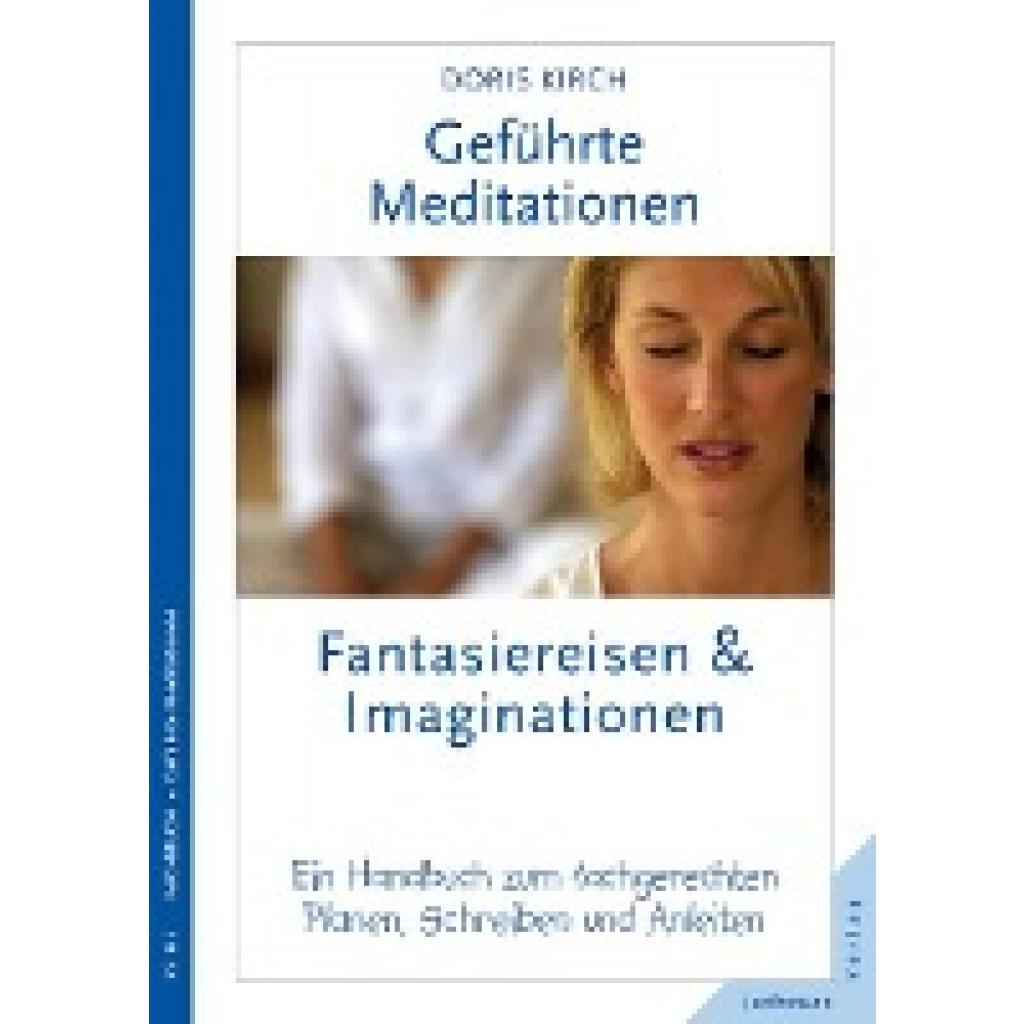 9783873877603 - Geführte Meditationen Fantasiereisen & Imaginationen - Doris Kirch Kartoniert (TB)