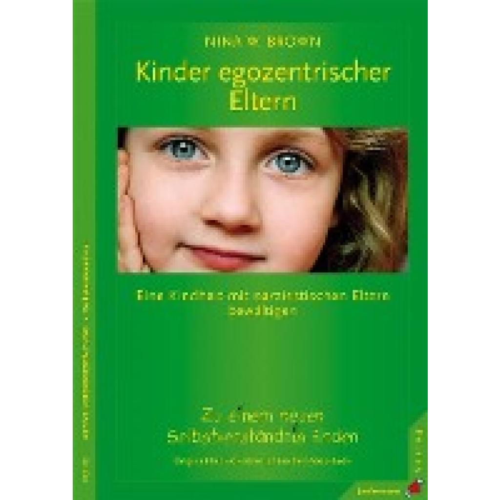 Kinder egozentrischer Eltern (Brown, Nina W.)
