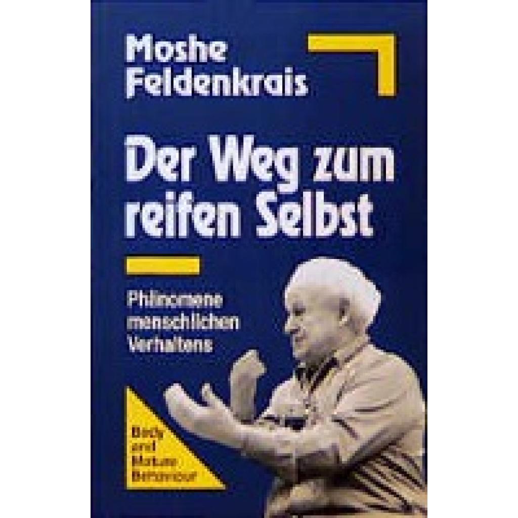 Der Weg zum reifen Selbst (Feldenkrais, Moshe)