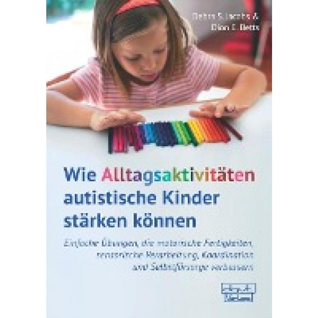 9783871592317 - Wie Alltagsaktivitäten autistische Kinder stärken können - Debra S Jacobs Dion E Betts Kartoniert (TB)