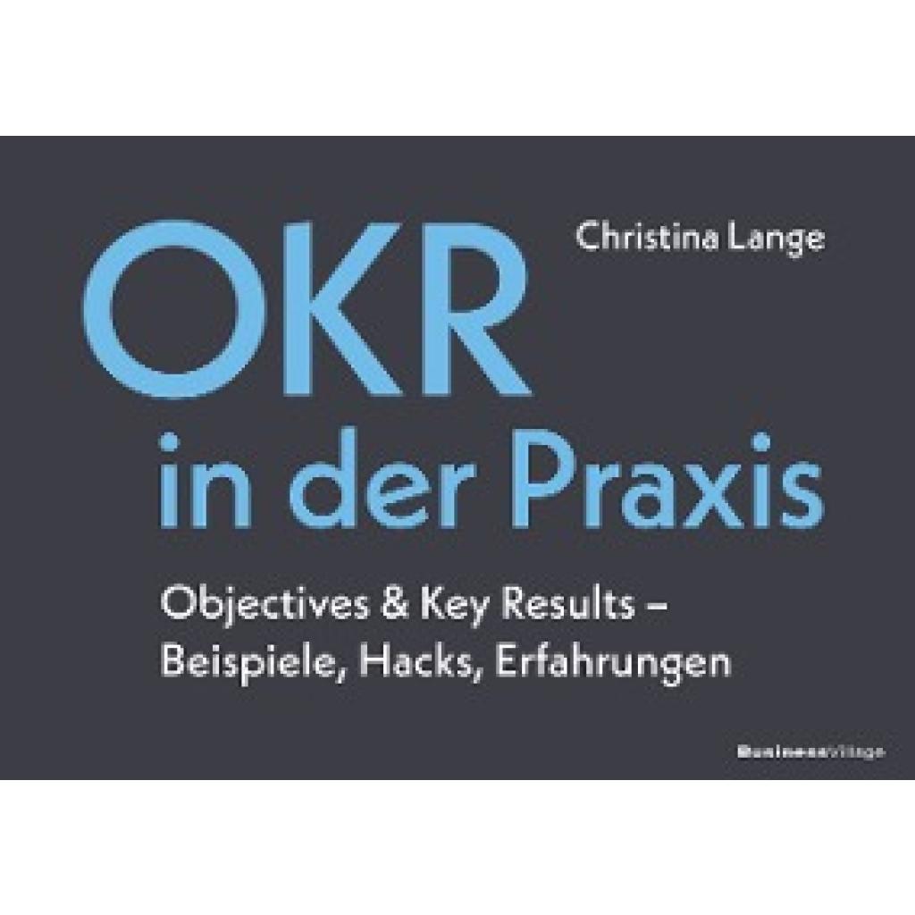 OKR in der Praxis (Lange, Christina)