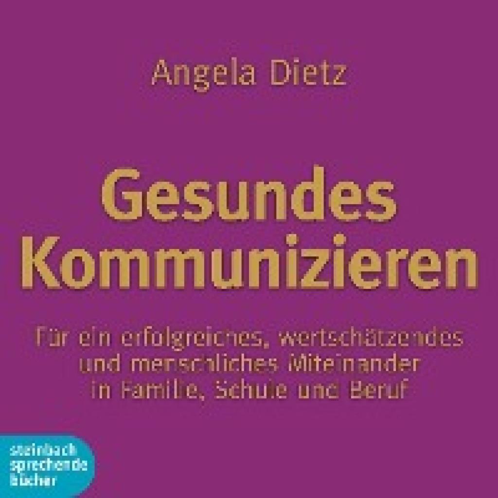 Dietz, Angela: Gesundes Kommunizieren