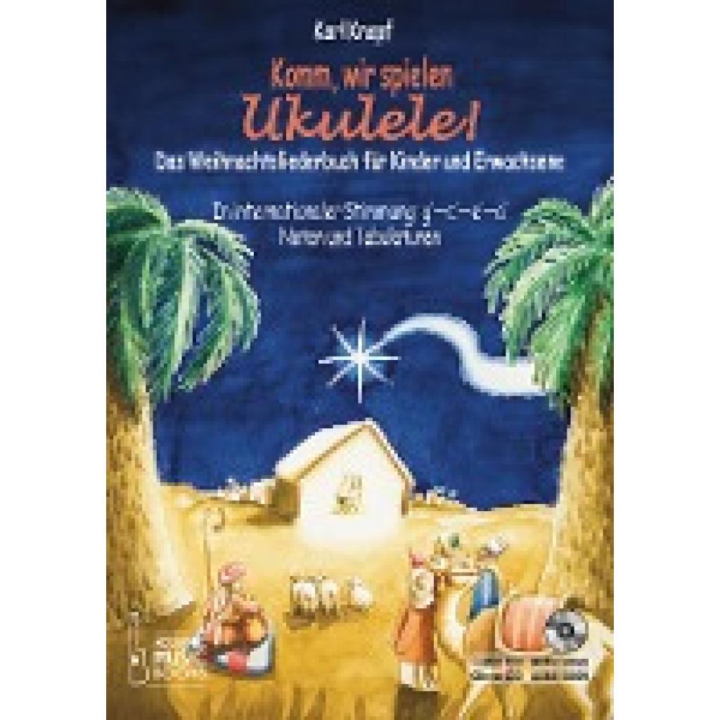 Knopf, Karl: Komm, wir spielen Ukulele! Das Weihnachtsalbum für Kinder und Erwachsene.