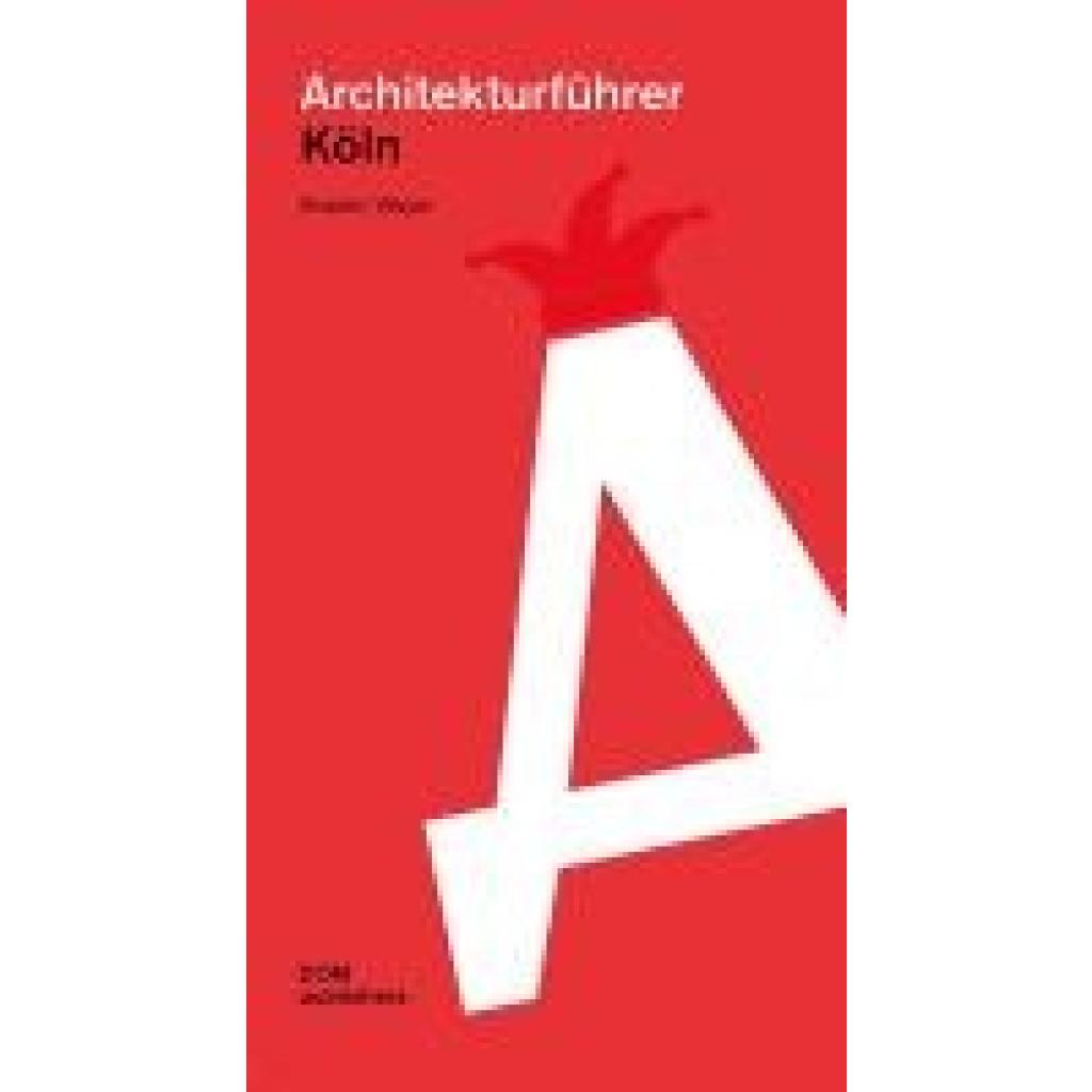 Architekturführer Köln (Weyer, Anselm)