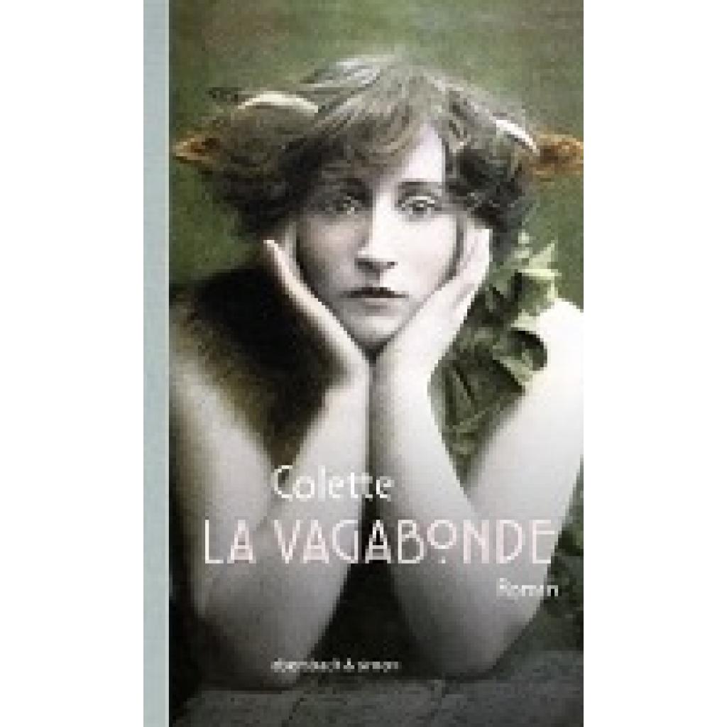9783869152257 - Klassiker La Vagabonde - Sidonie Gabrielle Colette Leinen 9783869152257 - Klassiker La Vagabonde - Sidonie Gabrielle Colette Leinen