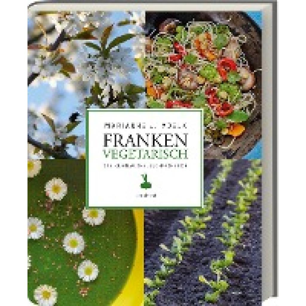 9783869136196 - Franken vegetarisch - Marianne J Voelk Gebunden 9783869136196 - Franken vegetarisch - Marianne J Voelk Gebunden