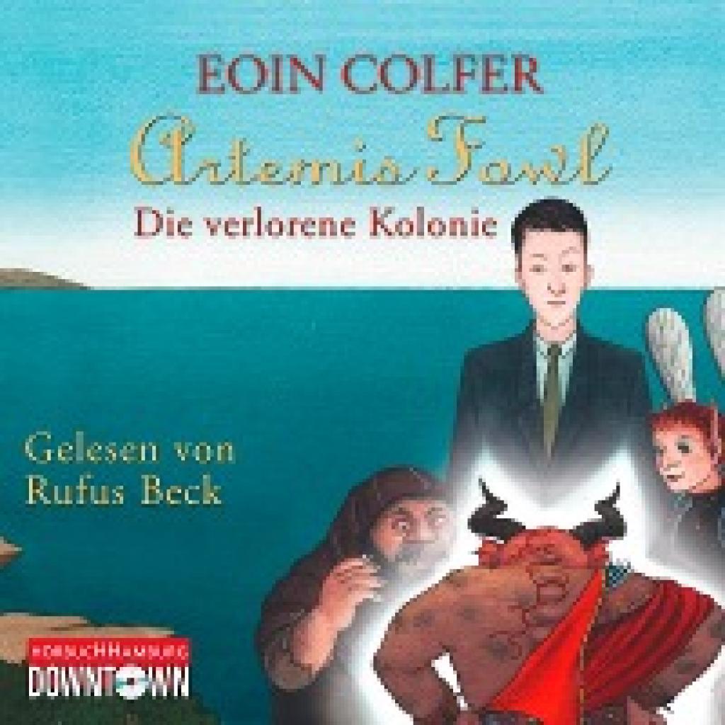 Colfer, Eoin: Artemis Fowl - Die verlorene Kolonie (Ein Artemis-Fowl-Roman 5)