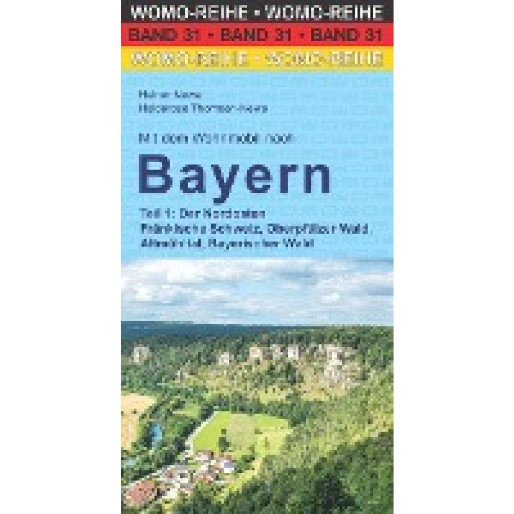 9783869033143 - Mit dem Wohnmobil nach Bayern - Heiner Newe Heiderose Thomsen-Newe Kartoniert (TB) 9783869033143 - Mit dem Wohnmobil nach Bayern - Heiner Newe Heiderose Thomsen-Newe Kartoniert (TB)