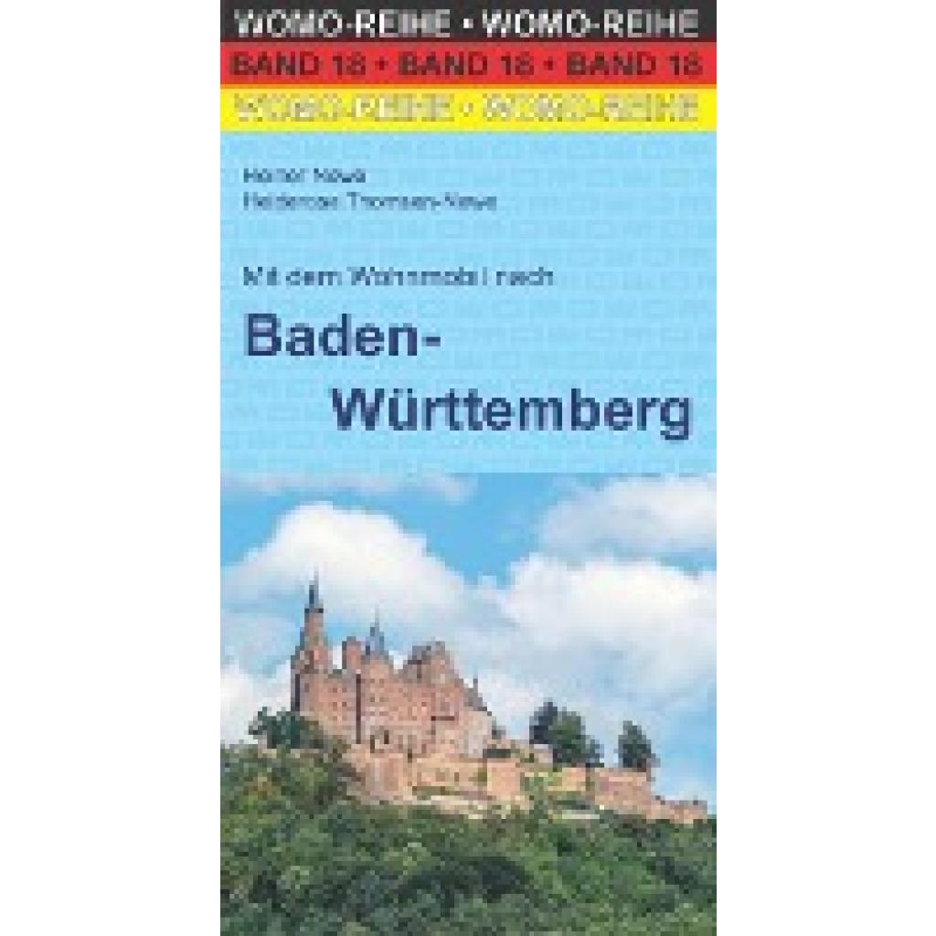 9783869031828 - Mit dem Wohnmobil nach Baden-Württemberg - Heiner Newe Heiderose Thomsen-Newe Kartoniert (TB) 9783869031828 - Mit dem Wohnmobil nach Baden-Württemberg - Heiner Newe Heiderose Thomsen-Newe Kartoniert (TB)