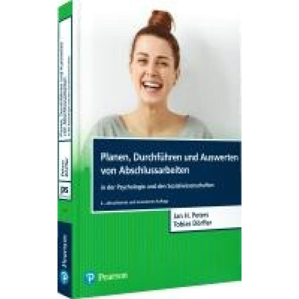Planen, Durchführen und Auswerten von Abschlussarbeiten in der Psychologie und den Sozialwissenschaften (Peters, Jan Hendrik~Dörfler, Tobias)