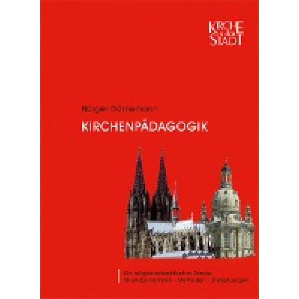 9783868930634 - Kirchenpädagogik - Holger Dörnemann Kartoniert (TB) 9783868930634 - Kirchenpädagogik - Holger Dörnemann Kartoniert (TB)
