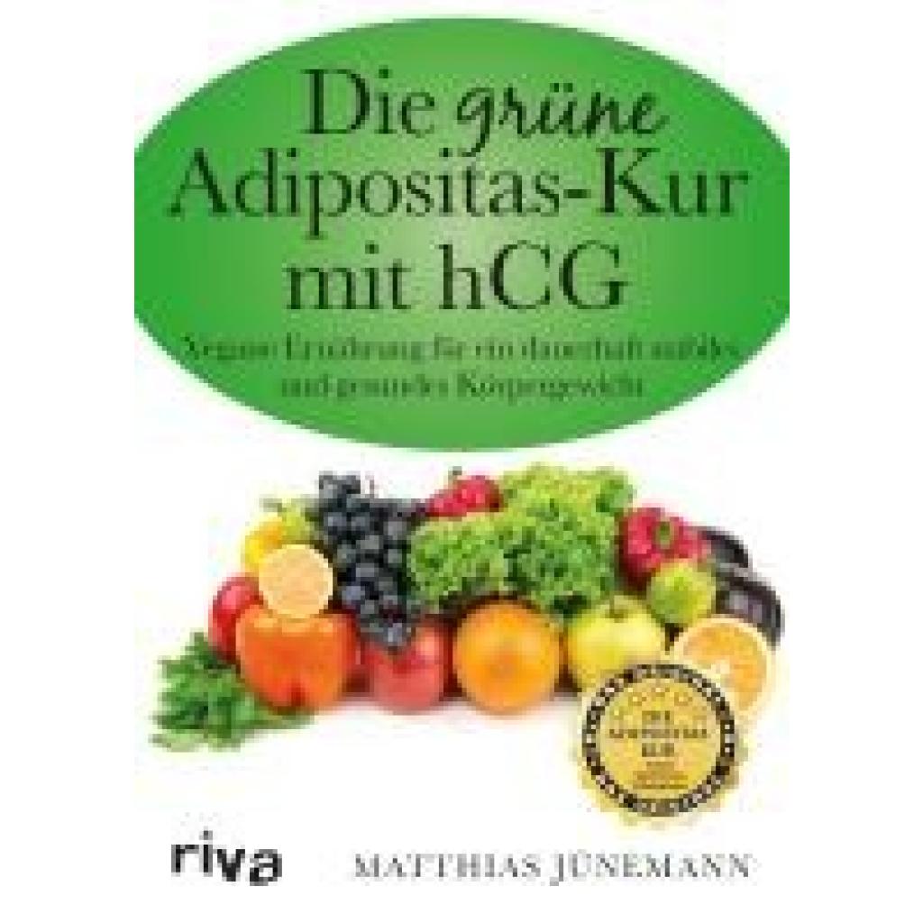 Jünemann, Matthias: Die grüne Adipositas-Kur mit hCG