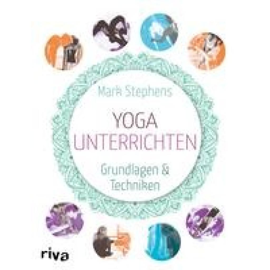 9783868835236 - Yoga unterrichten - Mark Stephens Kartoniert (TB) 9783868835236 - Yoga unterrichten - Mark Stephens Kartoniert (TB)