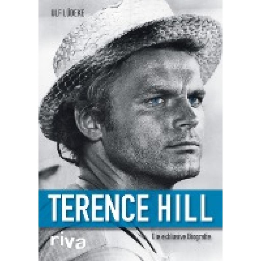 9783868832037 - Terence Hill - Ulf Lüdeke Gebunden 9783868832037 - Terence Hill - Ulf Lüdeke Gebunden