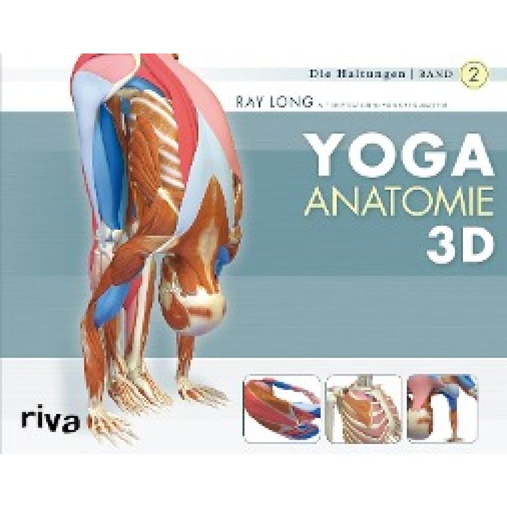 Long, Ray: Yoga-Anatomie 3D 02. Die Haltungen