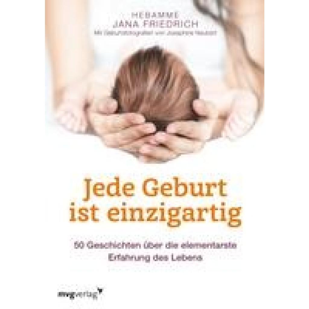 9783868829921 - Jede Geburt ist einzigartig - Jana Friedrich Kartoniert (TB)