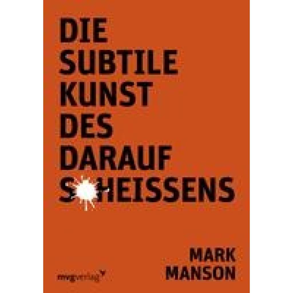 Manson, Mark: Die subtile Kunst des Daraufscheißens