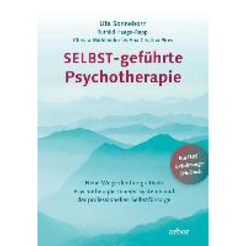 9783867812955 - SELBST-geführte Psychotherapie - Uta Sonneborn Kartoniert (TB) 9783867812955 - SELBST-geführte Psychotherapie - Uta Sonneborn Kartoniert (TB)