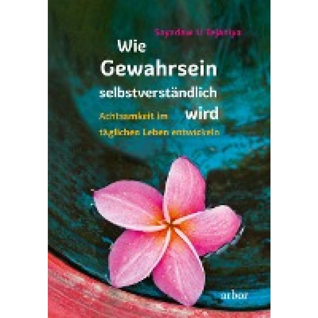 9783867812153 - Wie Gewahrsein selbstverständlich wird - Sayadaw U Tejaniya Kartoniert (TB) 9783867812153 - Wie Gewahrsein selbstverständlich wird - Sayadaw U Tejaniya Kartoniert (TB)