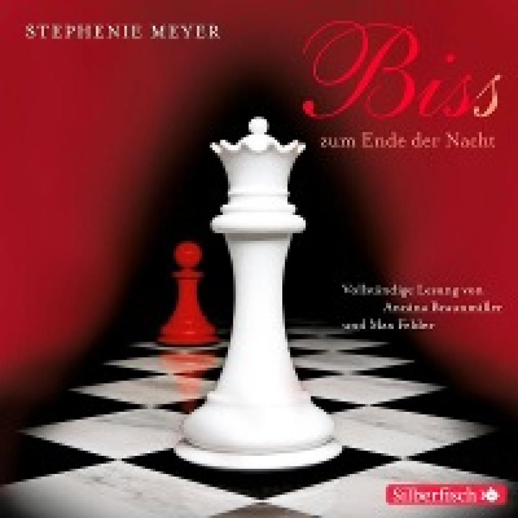 Meyer, Stephenie: Bis(s) zum Ende der Nacht - Die ungekürzte Lesung