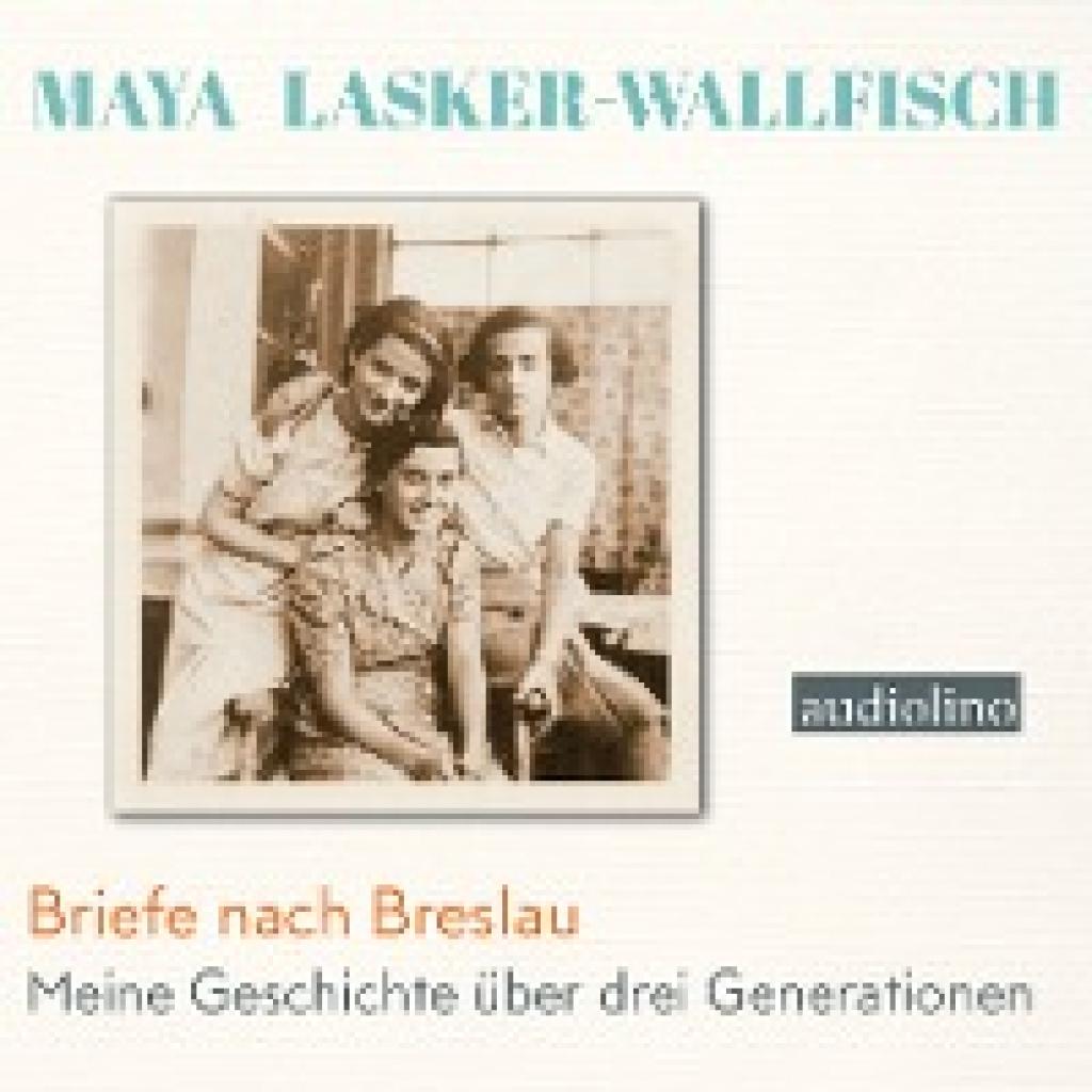 Lasker-Wallfisch, Maya: Briefe nach Breslau