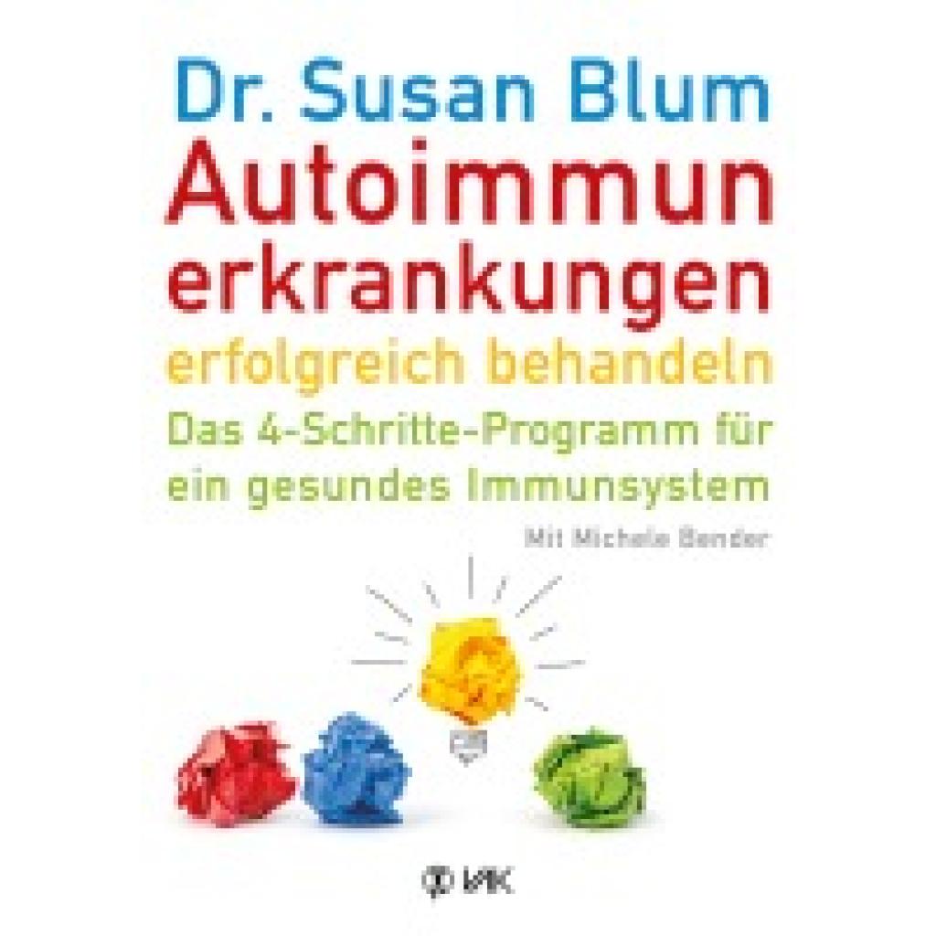 9783867311601 - Susan Blum - GEBRAUCHT Autoimmunerkrankungen erfolgreich behandeln Das 4-Schritte-Programm für ein gesundes Immunsystem - Preis vom 18082023 050225 h