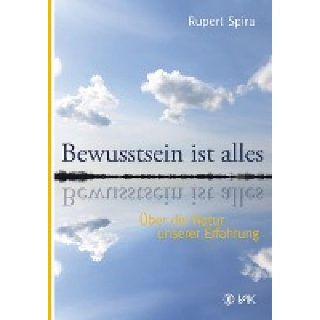 9783867310871 - Bewusstsein ist alles - Rupert Spira Gebunden