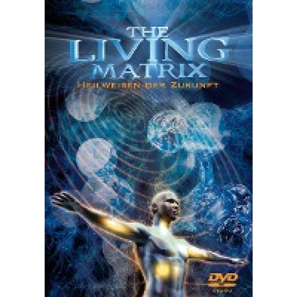 Lipton, Bruce: The Living Matrix