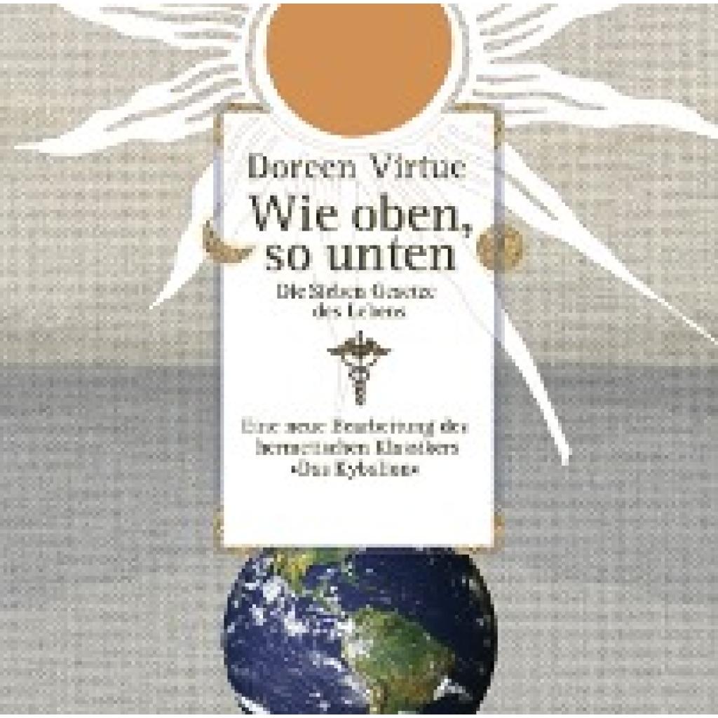 Virtue, Doreen: Wie oben, so unten