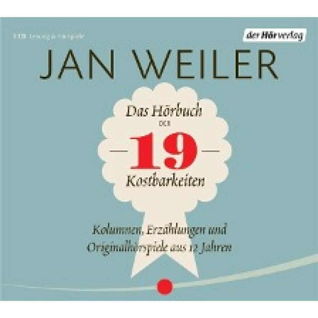 Weiler, Jan: Das Hörbuch der 19 Kostbarkeiten