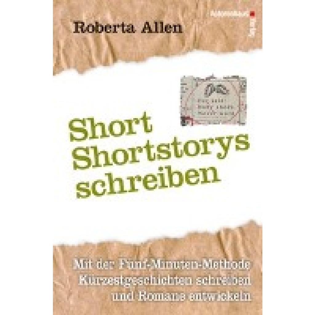 Short-Shortstorys schreiben - Kürzestgeschichten schreiben (Allen, Roberta)