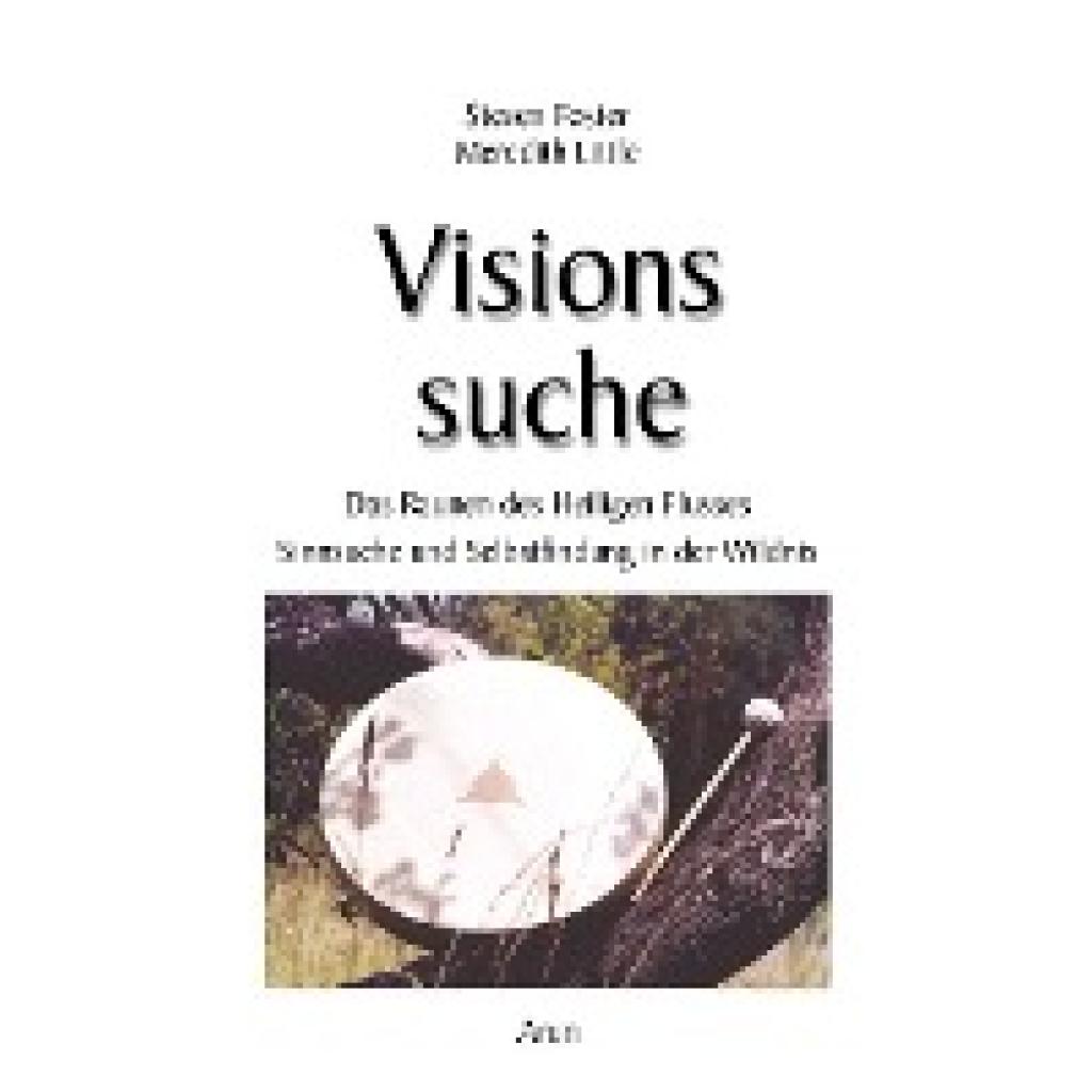 Foster, Steven: Visionssuche