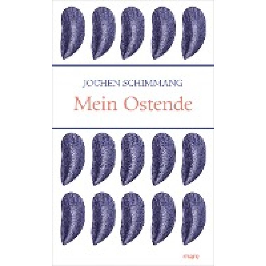 9783866482982 - Mein Ostende - Jochen Schimmang Gebunden 9783866482982 - Mein Ostende - Jochen Schimmang Gebunden