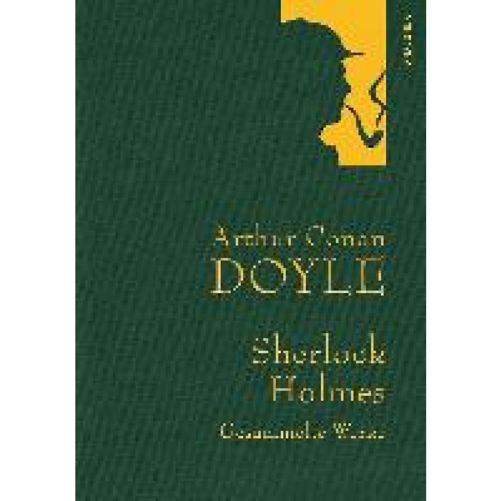 Doyle, Arthur Conan: Sherlock Holmes - Gesammelte Werke (Iris®-LEINEN mit goldener Schmuckprägung)