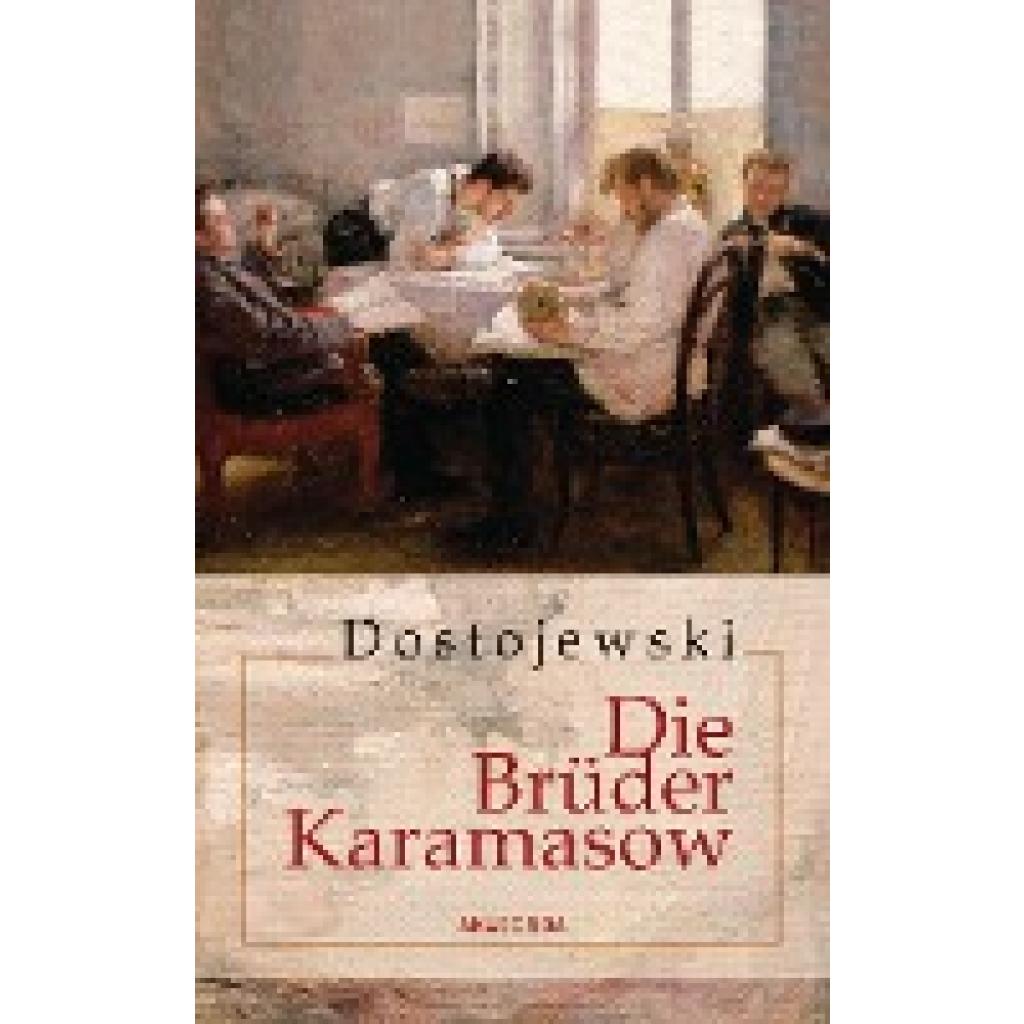 Dostojewski, Fjodor Michailowitsch: Die Brüder Karamasow