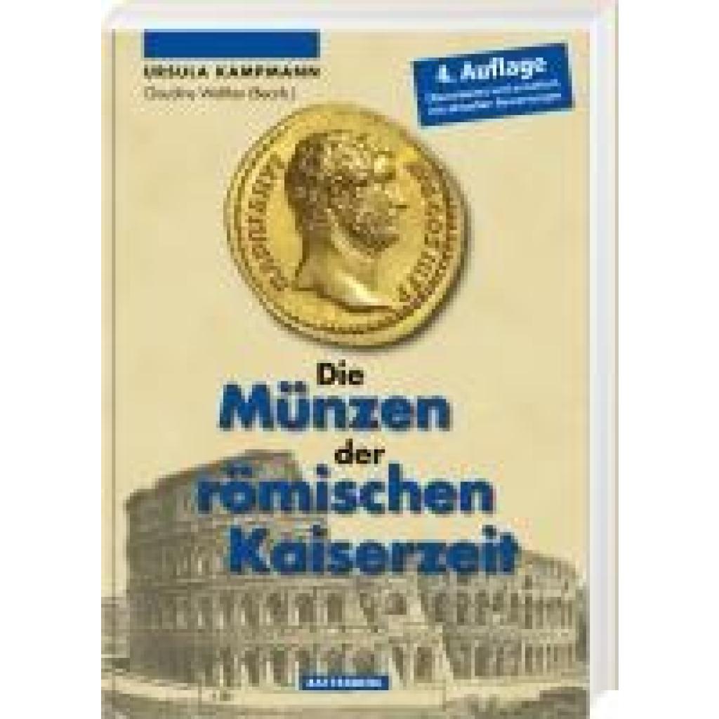 Die Münzen der römischen Kaiserzeit (Kampmann, Ursula)